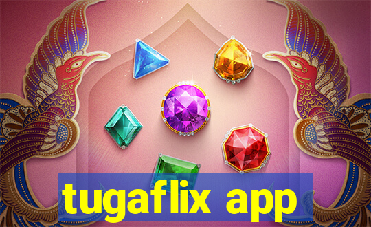 tugaflix app